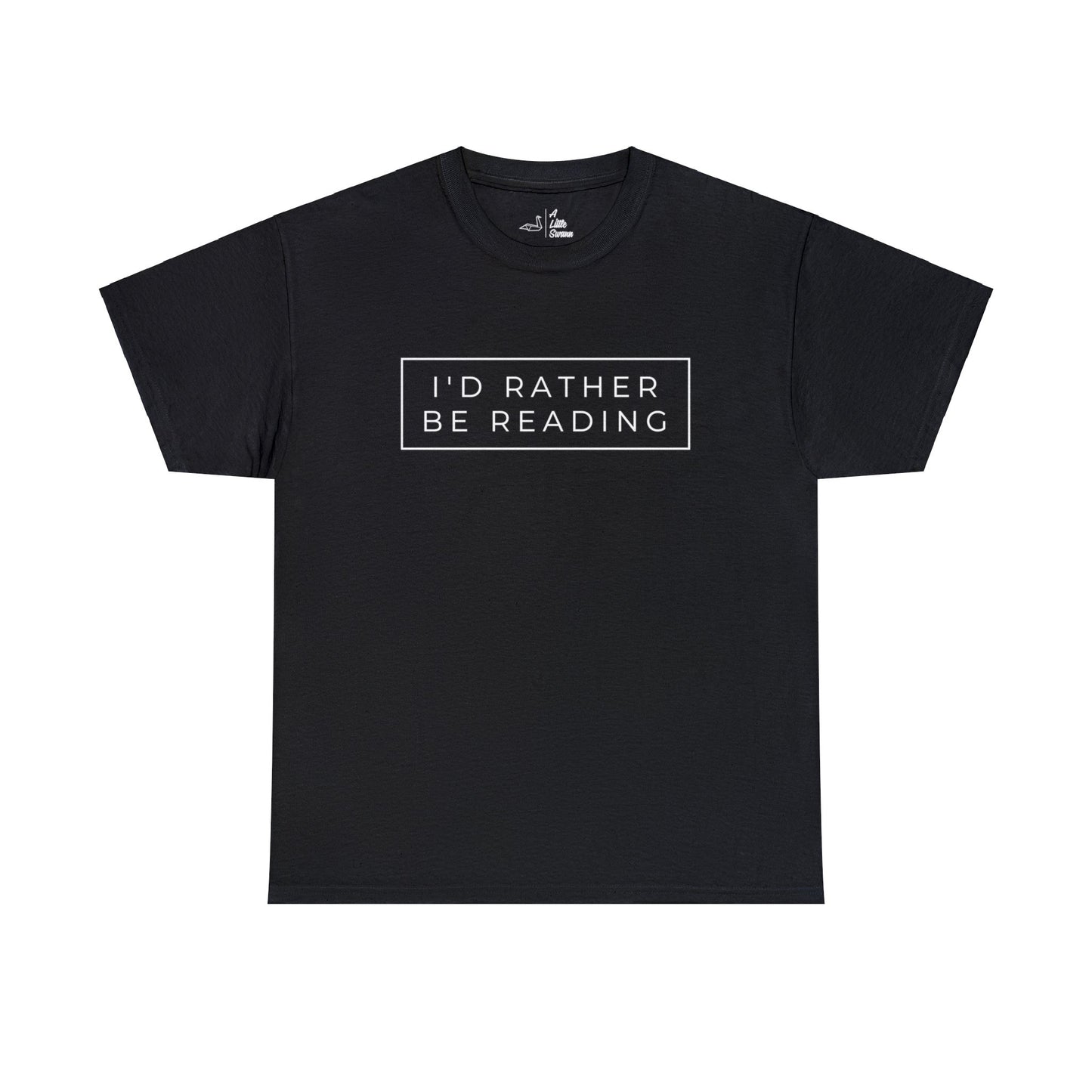 I'd Rather Be Reading T-shirt