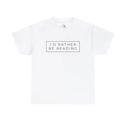 I'd Rather Be Reading T-shirt